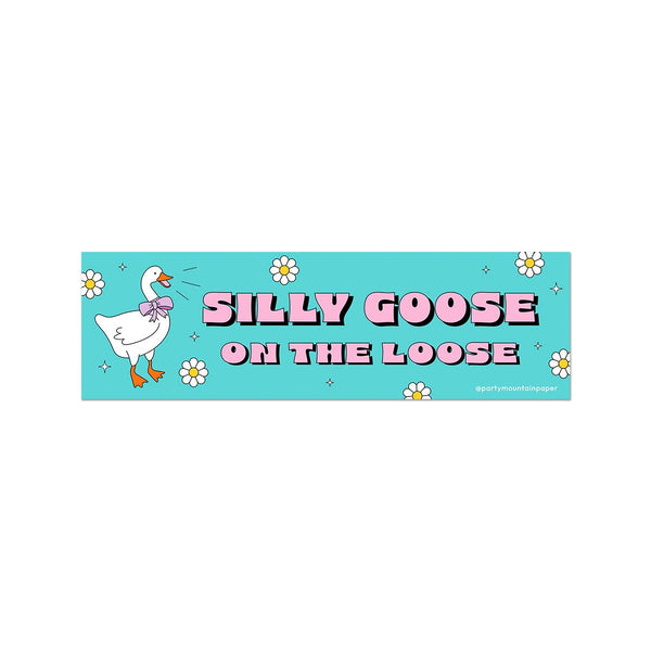 Silly Goose On The Loose Bumper Sticker