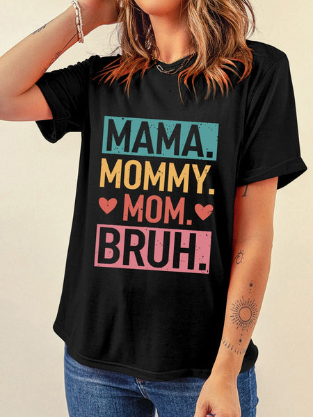 Mama Mommy Mom Bruh Slogan Graphic Tee in Black