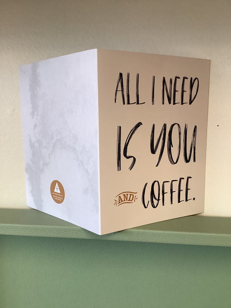 Chelsey Freyta All I Need Is You & Coffee Card