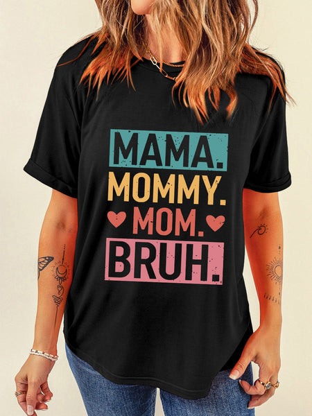 Mama Mommy Mom Bruh Slogan Graphic Tee in Black