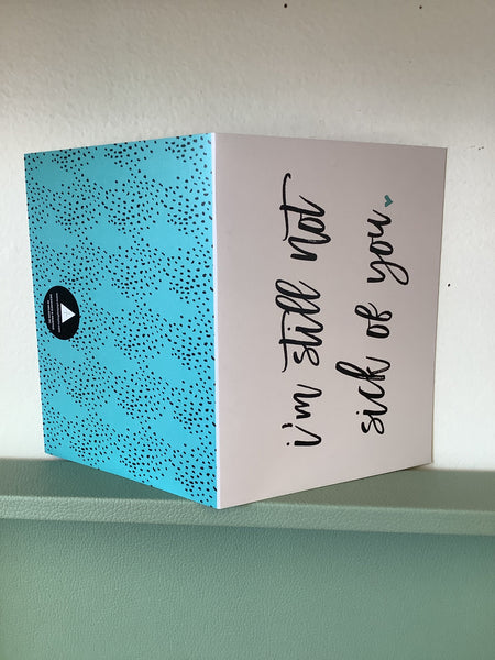 Chelsey Freyta I’m still not sick of you Card