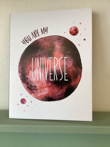 Chelsey Freyta you are my universe Card