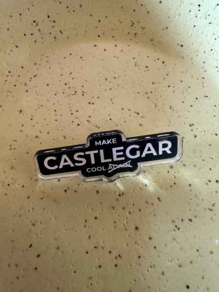 Make Castlegar Cool Again Pins