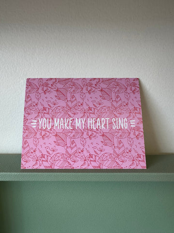 Chelsey Freyta You Make My Heart Sing Greeting Card