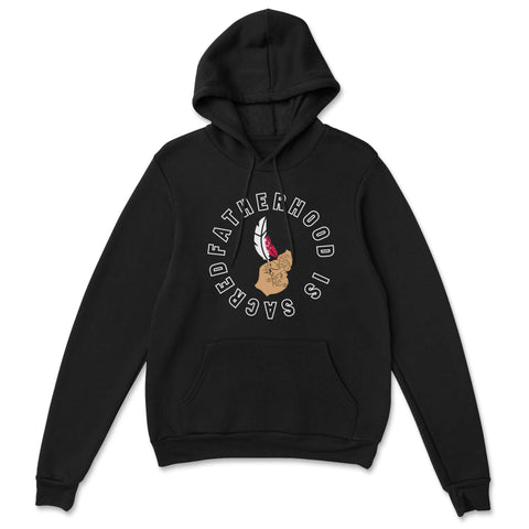 Fatherhood Is Sacred Hoodie